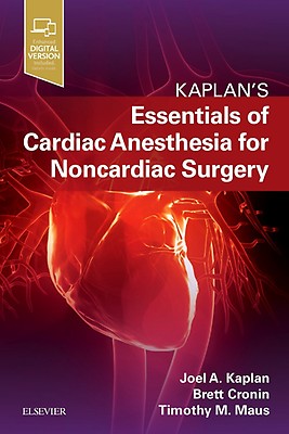 Kaplan's Essentials of Cardiac Anesthesia: 2nd edition
