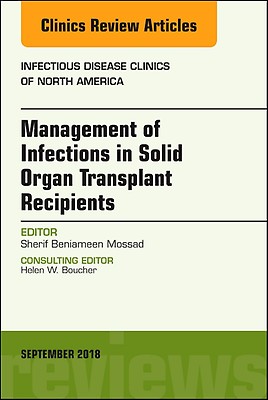 Transplant-Related Infections, An Issue of Infec: 1st edition 