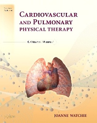 Cardiovascular and Pulmonary Physical Therapy: 5th edition | Donna
