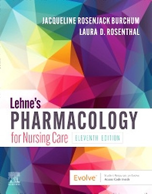 Lehne's Pharmacology for Nursing Care E-Book: 11th edition