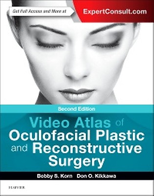 Video Atlas of Oculofacial Plastic and Reconstructive Surgery, 2nd