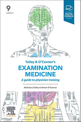 Clinical Examination Essentials: An Introduction to Clinical Skills (and how to pass your clinical exams)， 4e Talley MD (NSW)  PhD (Syd)  MMedSci (Clin Epi)(Newc.)  FAHMS  FRACP  FAFPHM  FRCP (Lond. &amp; Clinical Examination Essentials: An Introduction to Clinical