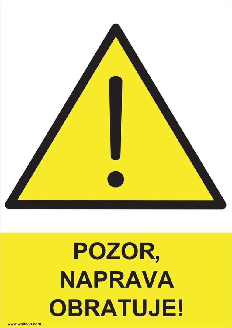 OPOZORILNI ZNAK WALTECO POZOR NAPRAVA V OBRATOVANJU
