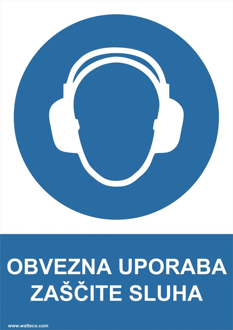 OPOZORILNI ZNAK WALTECO OBVEZNA UPORABA ZAŠČITE SLUHA