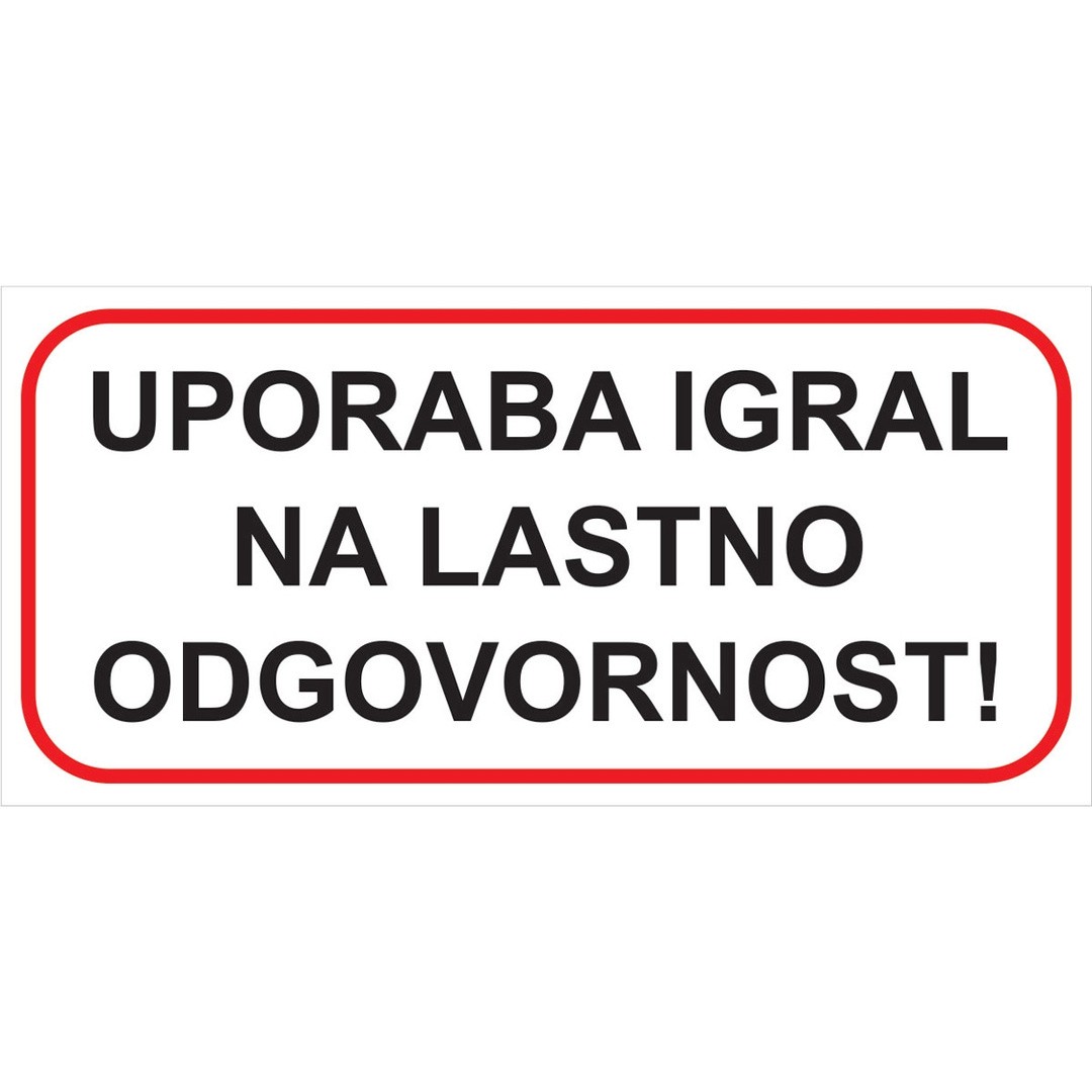 OPOZORILNI ZNAK WALTECO UPORABA IGRAL NA LASTNO ODGOVORNOST
